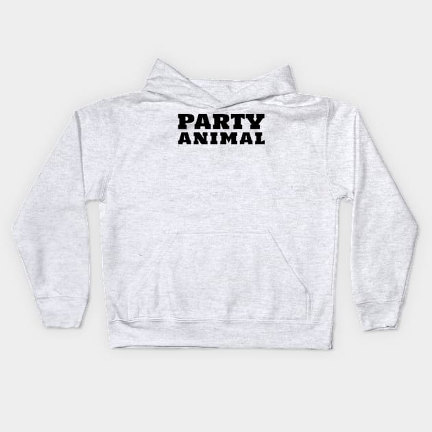 Party Animal. Fun Party Lover Saying Kids Hoodie by That Cheeky Tee